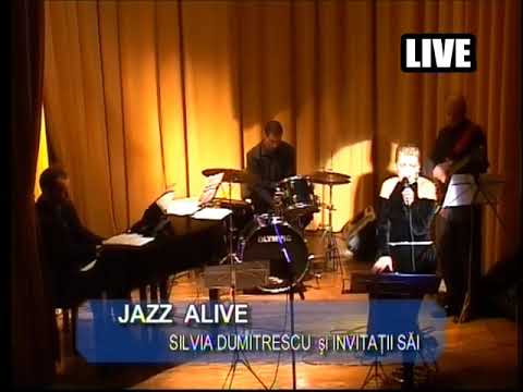 Silvia Dumitrescu si invitatii sai - A Kiss To Build A Dream On (Jazz Alive 2004)