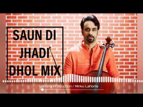 Saun di Jhadi Dhol Remix By Lahoria Production Times Mp3 Records Present.
