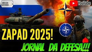 ZAPAD 2025: o exercício russo que intriga o Ocidente e desafia a OTAN !