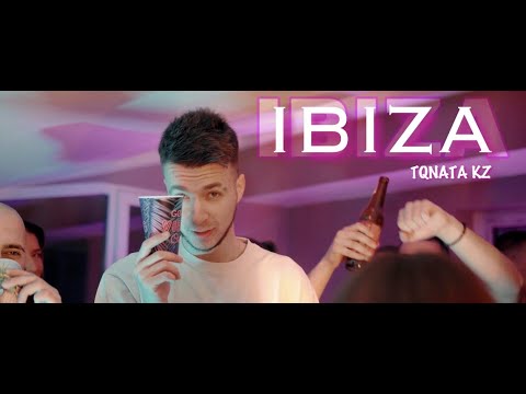 TqnataKZ - Ibiza (Official Video)