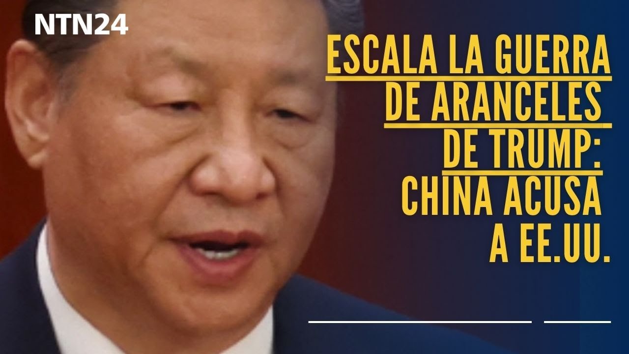 Escala la guerra de aranceles de Trump: China acusa a EE.UU.