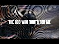 The God Who Fights for Me