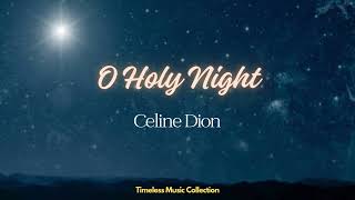 O Holy Night ~ Celine Dion (with Lyrics) ~ Beautiful Christmas Song