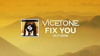 Vicetone - Fix You