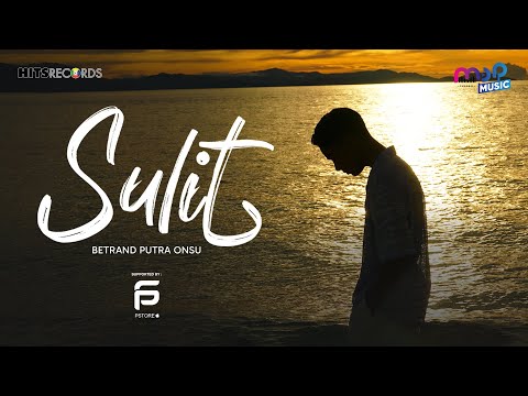 BETRAND PUTRA ONSU - SULIT ( OFFICIAL MUSIC VIDEO )