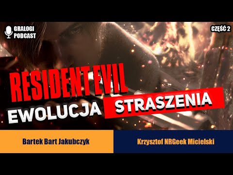 Resident Evil - Ewolucja Straszenia Część II - Gralogi Podcast #003 (polskie napisy / eng.subtitles)