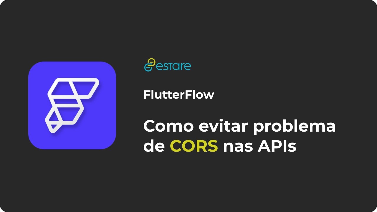 Como resolver problema de CORS ao usar APIs no FlutterFlow