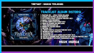 Download lagu ALBUM DISTORSI - TimeTwisT : Naskah Terlarang [FULL ALBUM MOVIE] | Musik Hibrida mp3