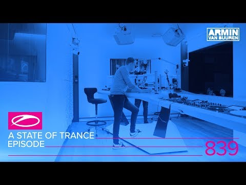 A State of Trance Episode 839 (#ASOT839)