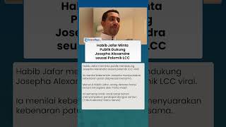 Koreksi Juri LCC, Habib Jafar Serukan Dukung Josepha, Sayangkan Perilaku Orang Dewasa