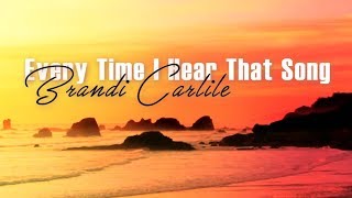 Brandi Carlile - Everytime I Hear That Song  (Lyric Video)