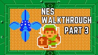 The Legend of Zelda (NES) Walkthrough! Part 3