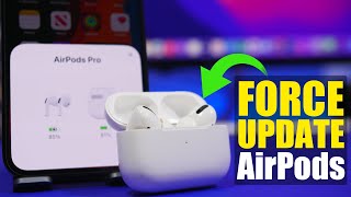How To FORCE Update AirPods /PRO/MAX Firmware !