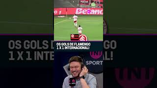 OS GOLS DO EMPATE ENTRE FLAMENGO E INTERNACIONAL!! 🎙️ Se liga na narração do Octavio Neto #shorts