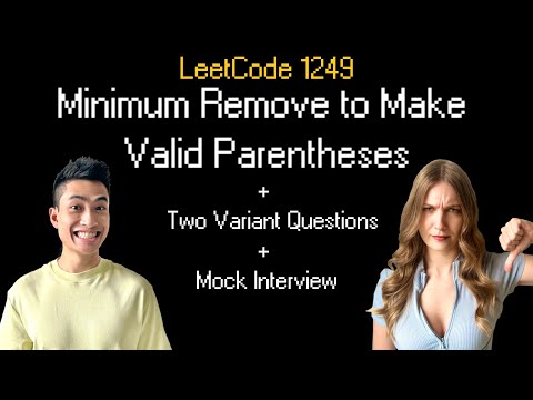 Minimum Remove to Make Valid Parentheses || Leetcode 1249 || 2 Variant Questions Big Tech Asks