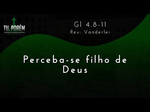 Perceba-se filho de Deus | Rev. Vanderlei