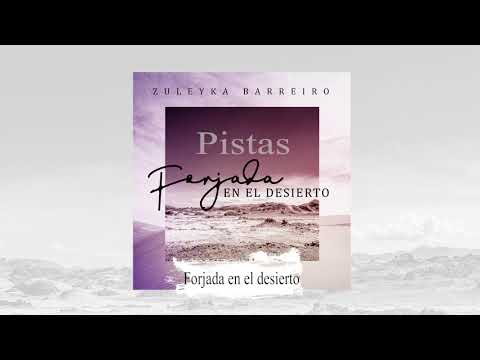 Forjada en el desierto | PISTA