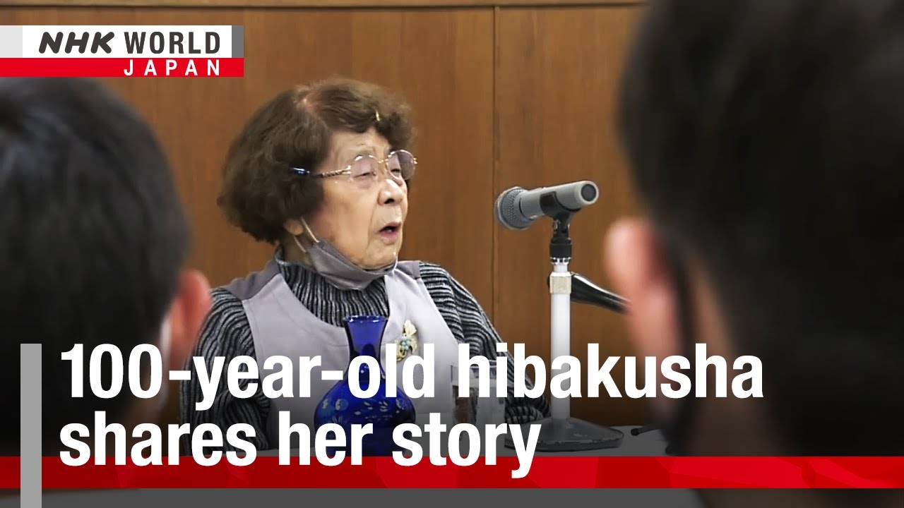 1945 Hiroshima & Nagasaki: 100-year-old hibakusha shares her storyーNHK WORLD-JAPAN NEWS