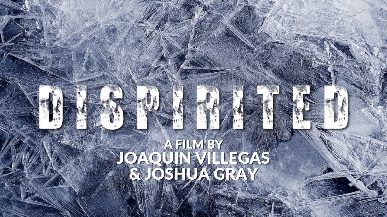 Dispirited (2023) | Directed by Joaquin Villegas | Produced by Joshua Gray | HORROR | FANTASY