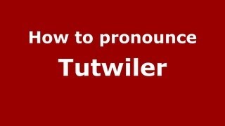 How to pronounce Tutwiler