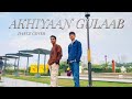 Akhiyaan Gulaab / Dance Cover By Vishal & Arzoo / music video ...