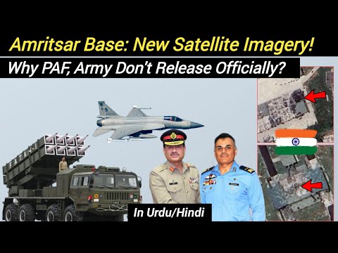Amritsar Airbase: New Satellite Imagery shocks everyone! | Why PAF, Army don't release officially?