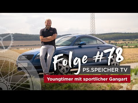 PS.SPEICHER TV #78: Youngtimer mit sportlicher Gangart/ Audi TT