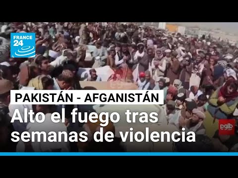 Pakistán y Afganistán pactan alto el fuego tras semanas de violencia y tensión en la frontera