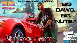 BIG S.O.S.A - Big Dawg Lamar [Grand Theft Auto V] #BDBN