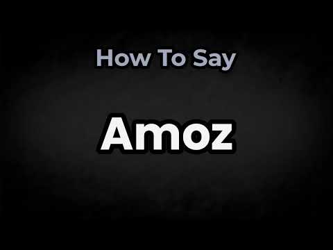 How To Pronounce Amoz? (CORRECTLY) Meaning & Pronunciation