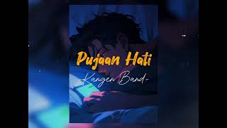 Download lagu Pujaan Hati - Kangen Band (Speed Up Reverb) mp3 Download lagu Pujaan Hati - Kangen Band (Speed Up Reverb) mp3