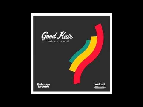 Good Hair (Nezbeat & Joe Good) feat. Approach & Tajai (Souls of Mischief)- 