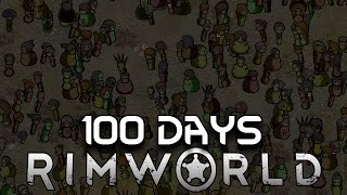 I Spent 100 Days in Rimworld Zombieland