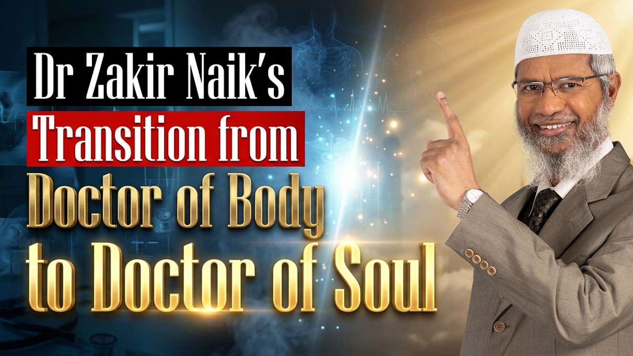 Dr Zakir Naik's Transition from Doctor of Body to Doctor of Soul