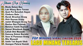 Download lagu Lagu Minang Viral Trending 2026 - Pop Minang Hits Terbaik 2026 Full Album Terbaru mp3