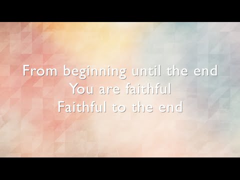 Faithful To The End