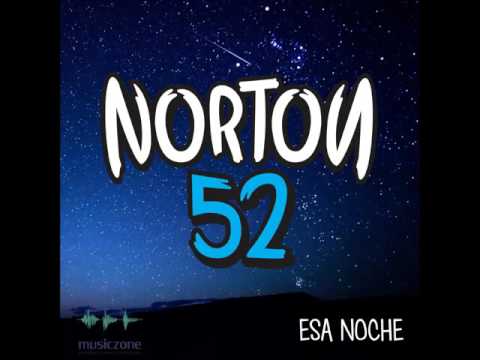 NORTON 52 - ESA NOCHE