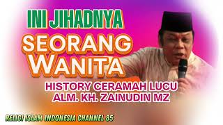 Download lagu INI JIHADNYA SEORANG WANITA🔴 CERAMAH KH ZAINUDIN MZ (FULL AUDIO) mp3