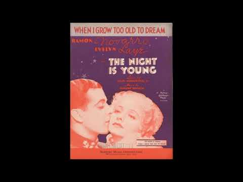 When I Grow Too Old To Dream (1934)