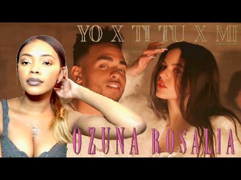 Rosalía & Ozuna - Yo x Ti , Tu x Mi (Reaction)