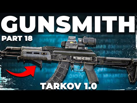 Gunsmith Part 18 - Patch 1.0 - Mechanic Task Guide