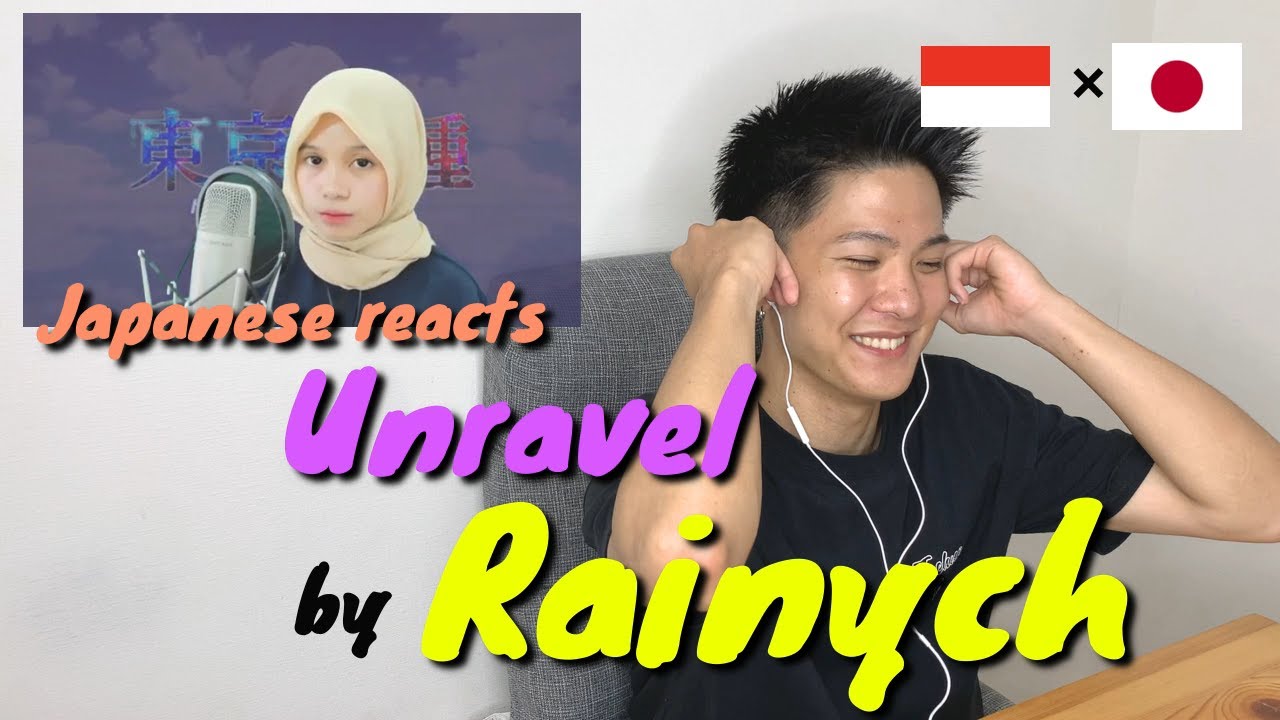Japanese reacts Unravel by Rainych | She is......