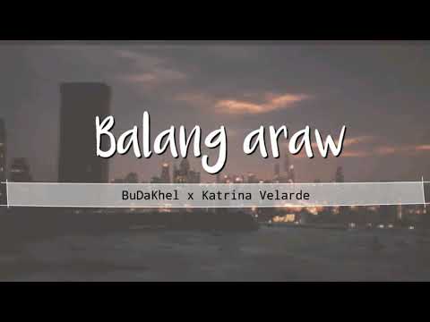 BALANG ARAW | BuDaKhel x Katrina Velarde Lyrics