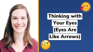 Social Thinking: Teaching Thinking with Your Eyes (Eyes Are Like Arrows)