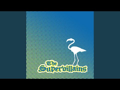 Don't Be Afraid - The Supervillains