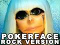 Pokerface - Lady GaGa - Rock Version 