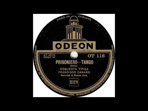Orquesta Tipica Francisco Canaro - Prisoniero(1929)