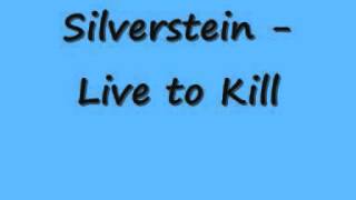 Silverstein - Live to kill