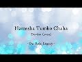 Lyrics Hamesha Tumko Chaha DEVDAS 2002