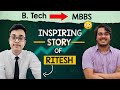 This Guy Left B Tech In 3rd Yr To Join MBBS Followed His Heart ️ Super Inspiring Story Ritesh